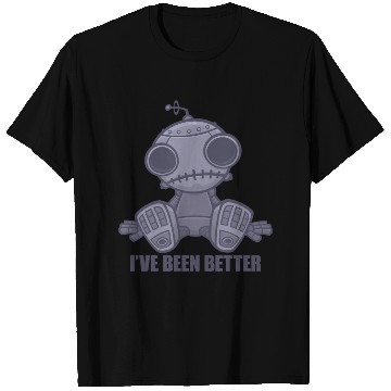 Discover I've Been Better Sad Robot Cartoon T Shirts