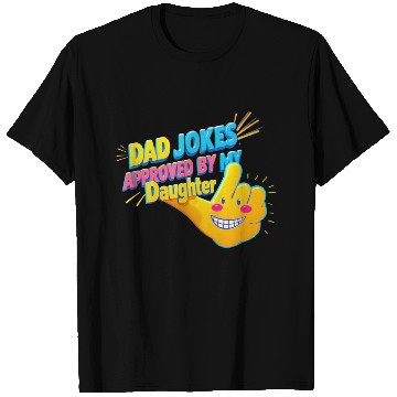 Discover Fun Dad Jokes Approved Daughter T Shirts