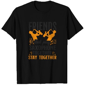 Discover Saxophone Friends Besties Buddies T Shirts
