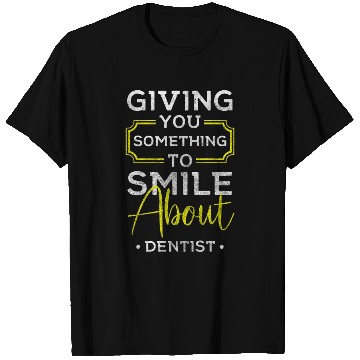Discover Dentist Care Doctor Important T Shirts