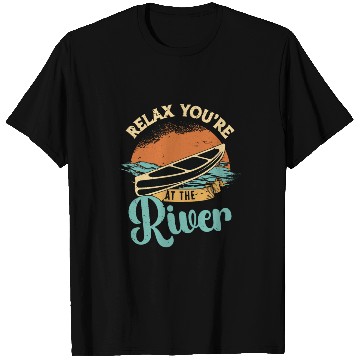 Discover Canoeing Relax You're At The River Loves Paddling T Shirts