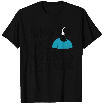 Discover Sing Your Heart Out T Shirts