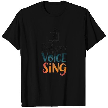Discover Sing Your Heart Out T Shirts