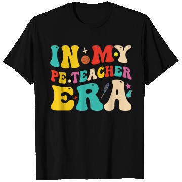 Discover In My PE Teacher Era Funny Physical Education T Shirts