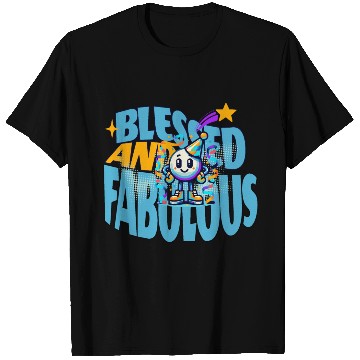 Discover Blessed And Fabulous - Numbers 6:24-25 T Shirts