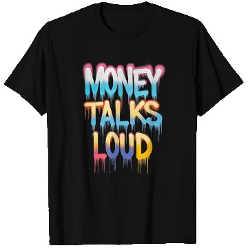 Discover Money Talks Art T Shirts