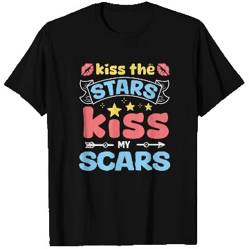 Discover Inspiring Kiss the Stars, Embrace Your Scars T Shirts