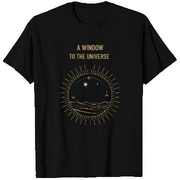 Discover A window to the Universe T Shirts