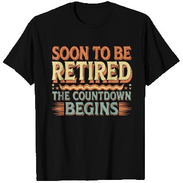 Discover Soon To Be Retired The Countdown Begins 10 T Shirts