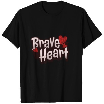 Discover Brave Heart - Courageous Warrior T Shirts