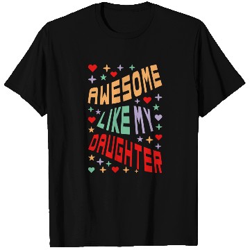 Discover Awesome Like My Daughter T Shirts