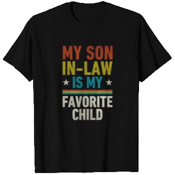 Discover My Son In Law Is My Favorite Child T Shirts