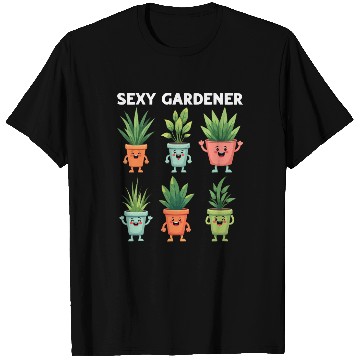 Discover Plant Lover Funny Gardening - Sexy Gardener T Shirts