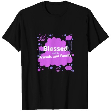 Discover Blessed with friends and family T Shirts