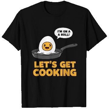 Discover Lets Get Cooking T Shirts