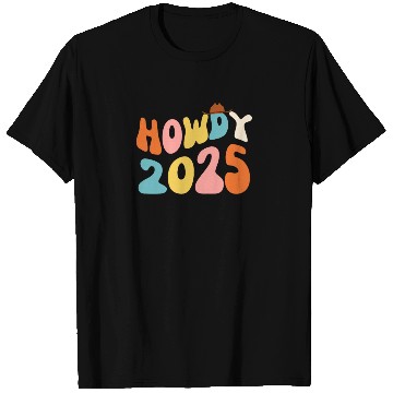 Discover Howdy 2025 funny 2025 NYE Groovy T Shirts