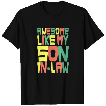 Discover Awesome Like My Son In Law T Shirts