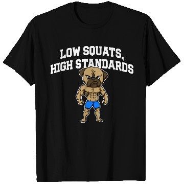 Discover Low Squats Workout Motivational Quote Gym T Shirts