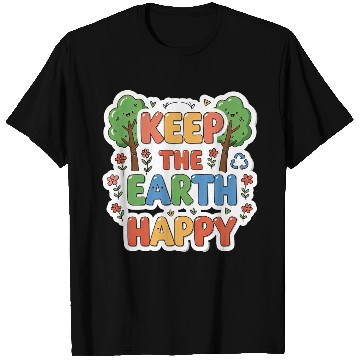Discover Keep the earth happy T Shirts