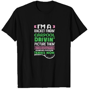 Discover I'm A Racket Findin' Tennis Mom T Shirts