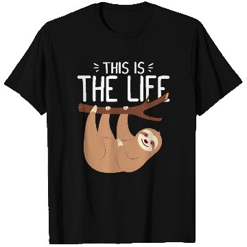 Discover This Is the Life Funny Sloth Cute Hanging Animal T Shirts