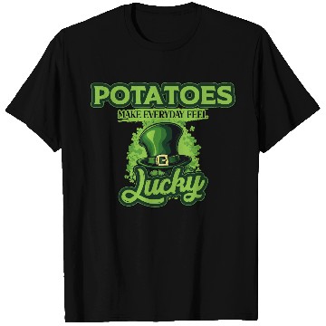 Discover Potatoes Make Everyday Feel Lucky St Patricks Day T Shirts