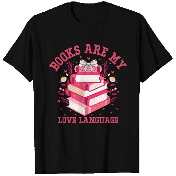 Discover Books Are My Valentine’s Day Love Language T Shirts