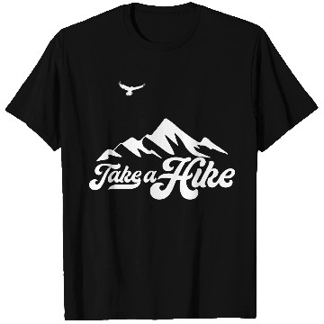 Discover Take A Hike T Shirts
