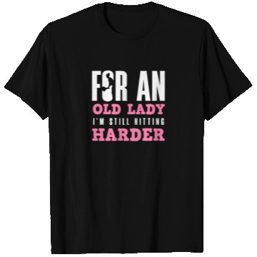 Discover Tennis For An Old Lady I'm Still Hitting Harder T Shirts