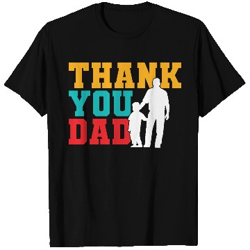 Discover Thank You Dad T Shirts