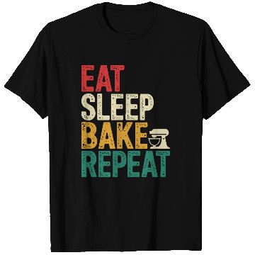 Discover Eat Sleep Bake Repeat Funny Baking Gifts T Shirts