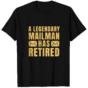 Discover A Legendary Mailman Has Retired Postal Worker T Shirts