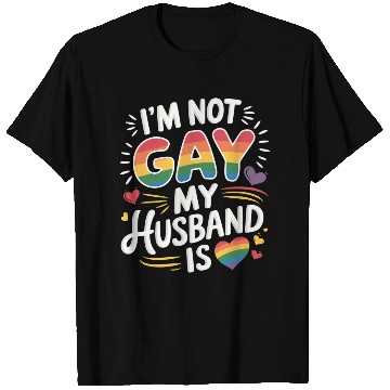 Discover I'm Not Gay My Husband Is 19 T Shirts
