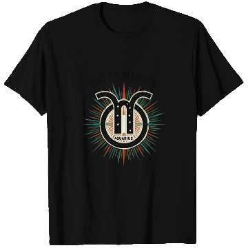 Discover Dope black Aquarius, Zodiac Gift T Shirts