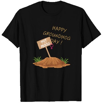 Discover Happy Groundhog Day Not in the Mood funny graphic T Shirts