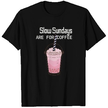 Discover Slow Sunday Are For Coffee T Shirts