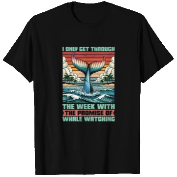 Discover Whale Watching I Only Get Through The Week Sailing T Shirts