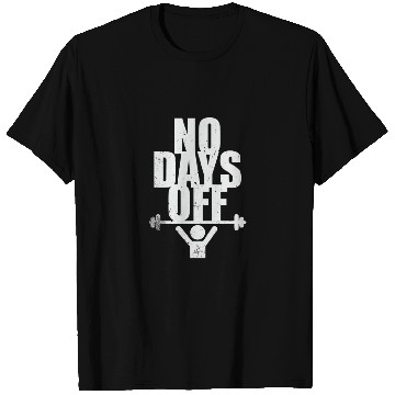 Discover No Days Off Gym T Shirts