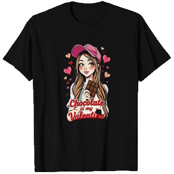 Discover Chocolate - is my Valentine T Shirts