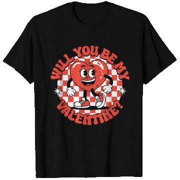 Discover Will You Be My Valentine? T Shirts