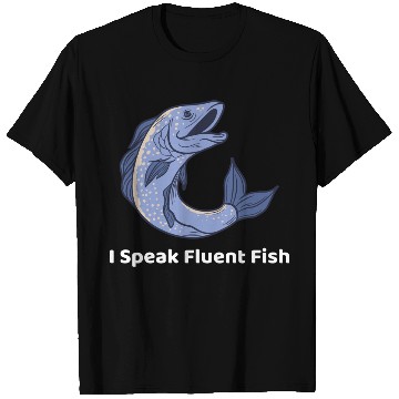 Discover I speak fluent fish T Shirts for aquatic vets