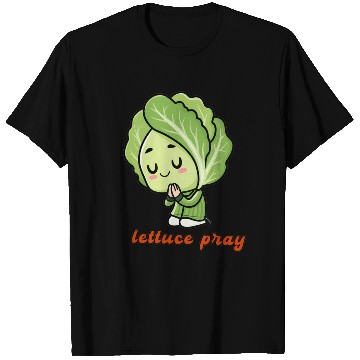 Discover Lettuce pray not Let us pray T Shirts