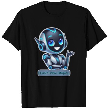 Discover Funny AI Robot I Can't Solve Stupid Tech Design T Shirts