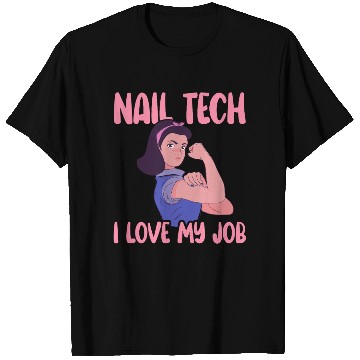 Discover Nail Tech I Love My Job Nail Technician Nail T Shirts