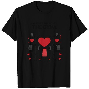 Discover My one true love the gym T Shirts