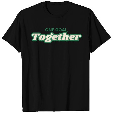 Discover one goal together team spirit T Shirts