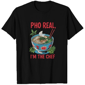 Discover Pho Real Im The Chef Asian Chef T Shirts