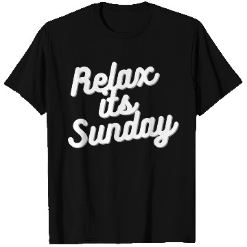 Discover Relax It's Sunday T Shirts