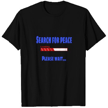 Discover Peace and quiet T Shirts