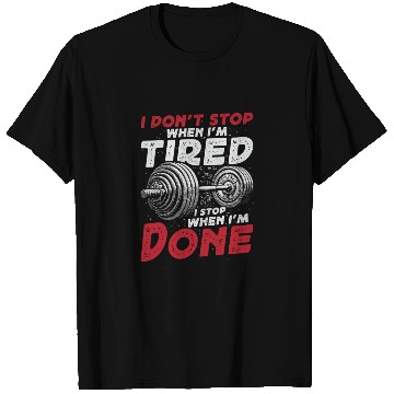 Discover I Don't Stop Gym T Shirts